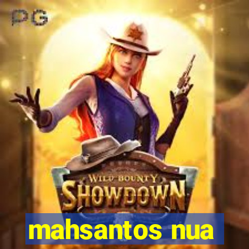 mahsantos nua